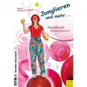 Buch: Jonglieren und mehr - Handbuch Bewegungskünste